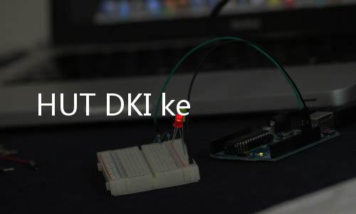 HUT DKI ke